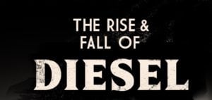 Rise of Diesel 300x142 - Diesel is dead, apparently...